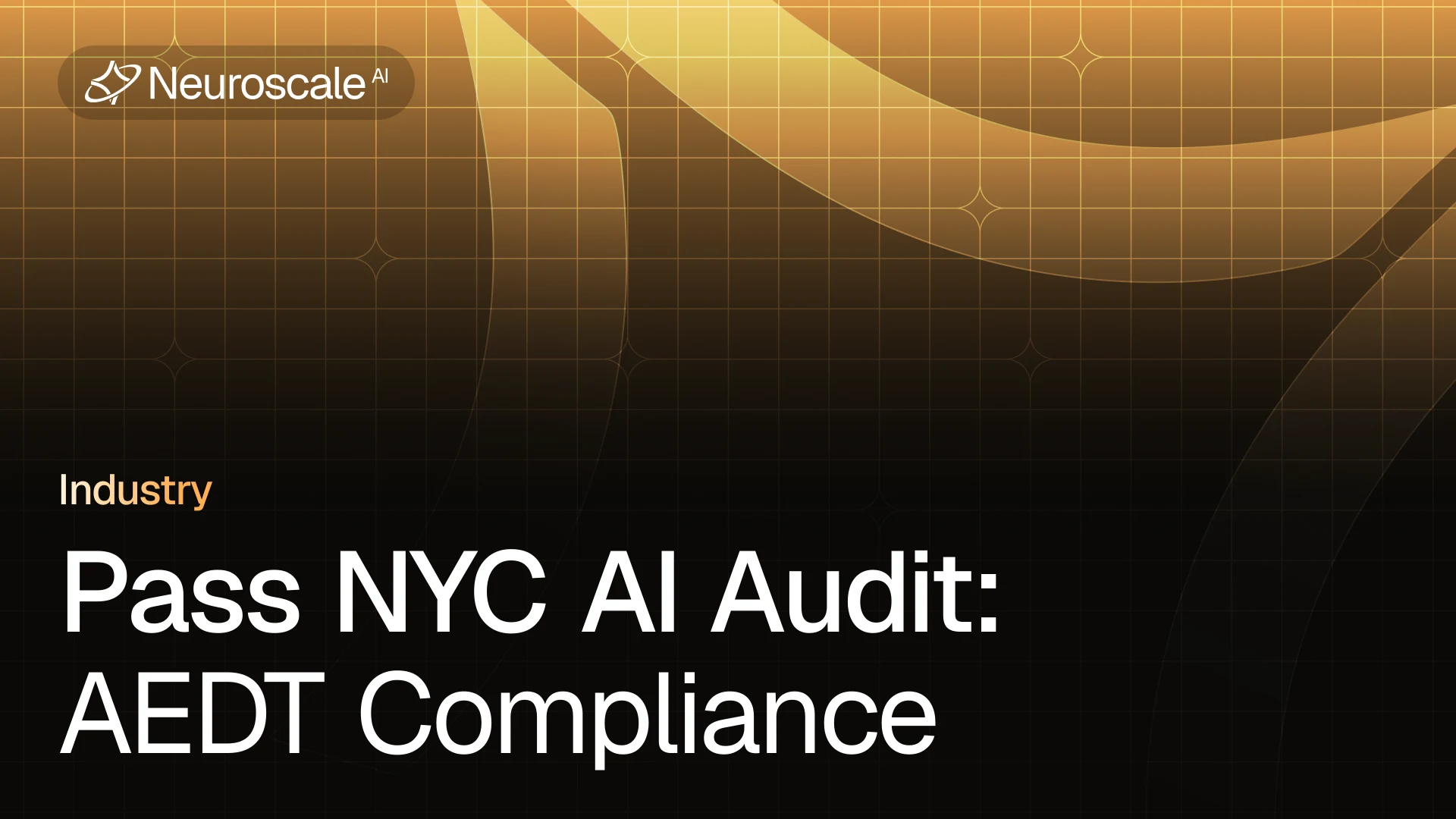 Pass the NYC AI Audit: Make AEDT Compliance Boringly Easy with Neuroscale ARBI